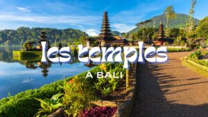 Les temples à Bali